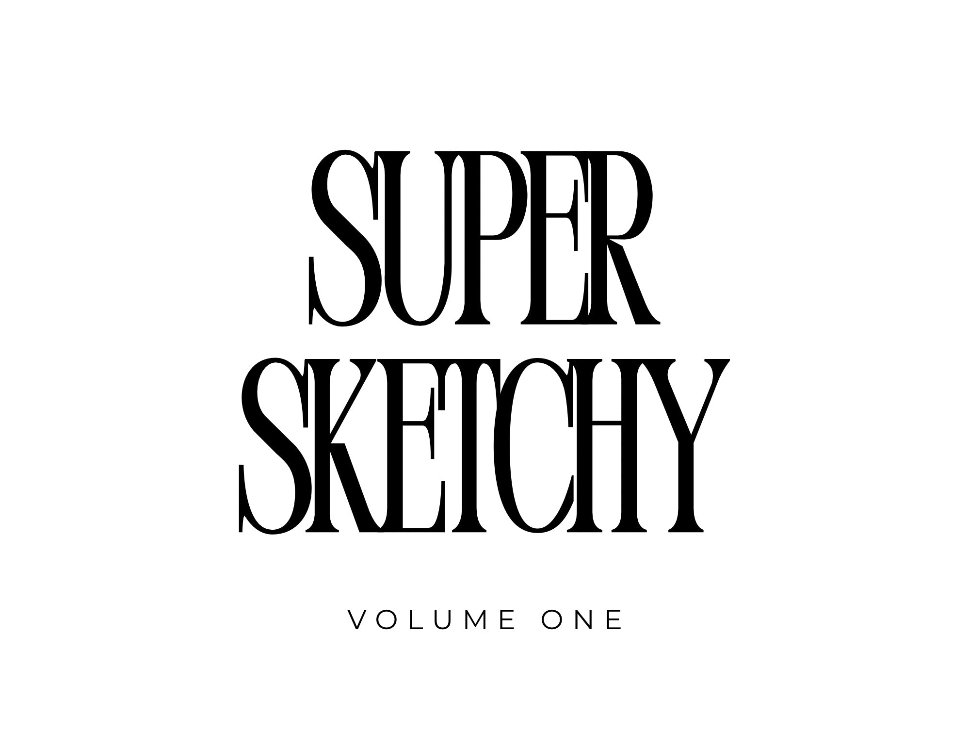 Super Sketchy Vol. 1